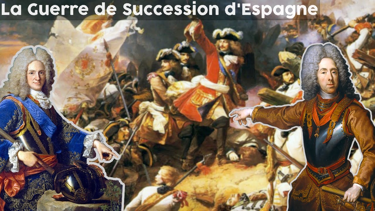 La Guerre de Succession d'Espagne