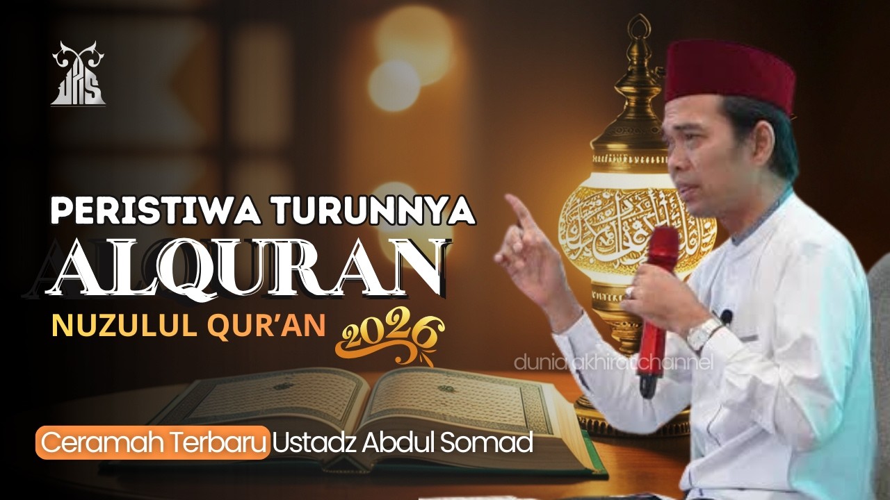 PERISTIWA TURUNNYA ALQUR’AN - UAS Terbaru | Spesial Ramadhan