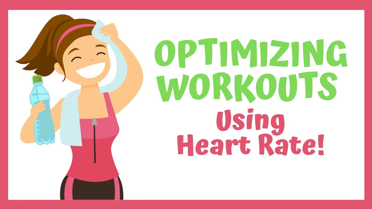 OPTIMIZING Workouts Using Heart Rate!