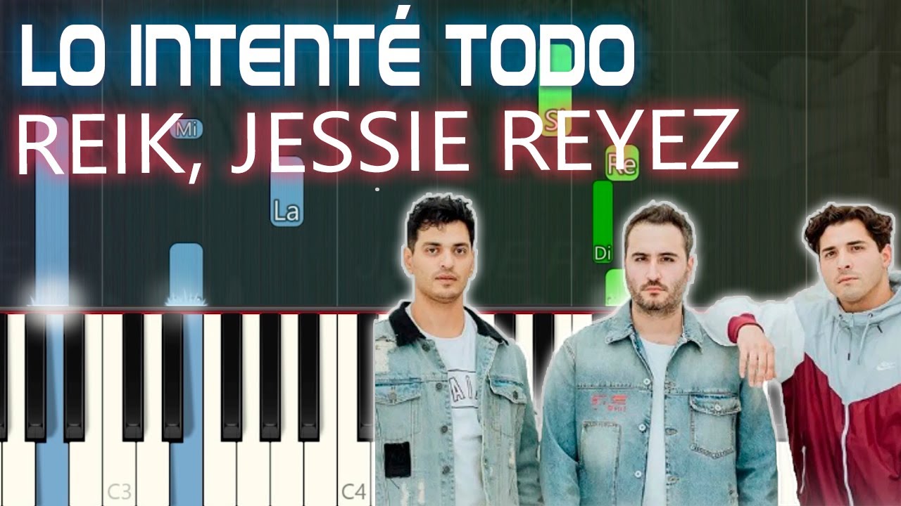 LO INTENTÉ TODO - REIK, JESSIE REYEZ - Piano Tutorial Cover Karaoke Instrumental