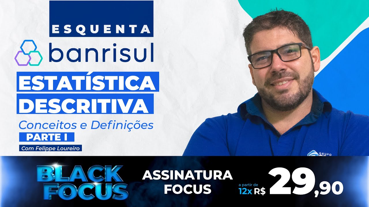 Esquenta Banrisul - Estatística Descritiva | Conceitos e Definições - Parte I com Felippe Loureiro
