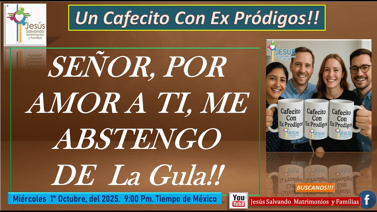 SEÑOR POR AMOR A TI, ME ABSTENGO DE: GULA, #CafecitoConExProdigos, #restaruracionmatrimonial,