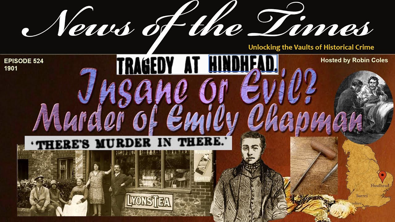 Insane or Evil? The 1901 Murder of Emily Chapman at Hindhead