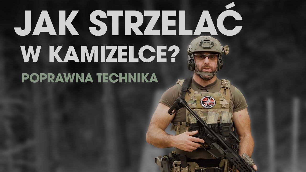 TECHNIKA STRZELANIA W KAMIZELCE