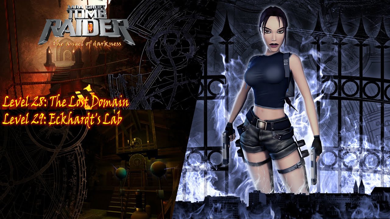 Tomb Raider 6: The Angel of Darkness-Level 28 & 29: The Lost Domain & Eckhardt's Lab