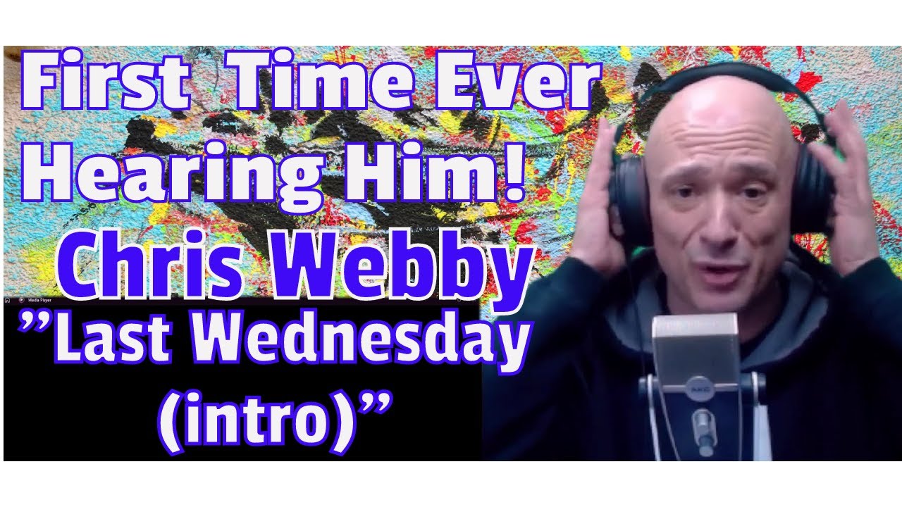 Chris Webby - Last Wednesday (Intro) - REACTION - First Time EVER Hearing Him.
