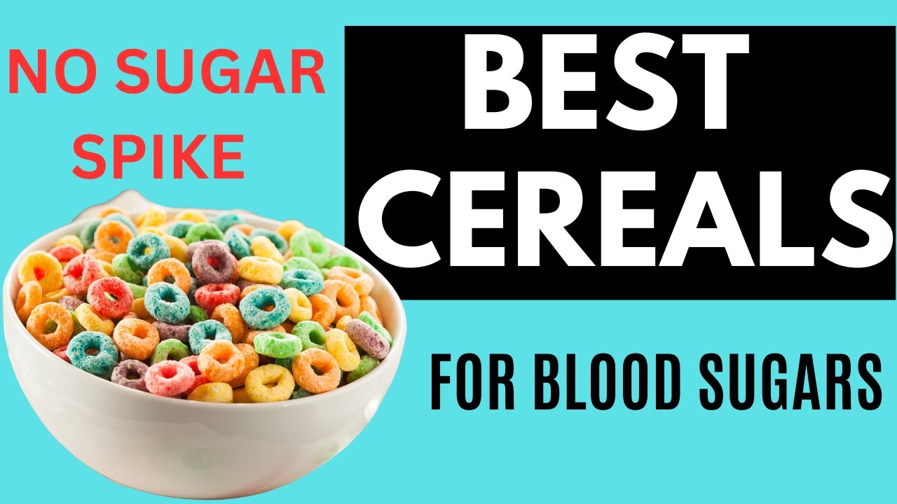 BEST CEREALS FOR BREAKFAST. Top Cereals for Diabetics. Eat these without Blood Sugar Spike.