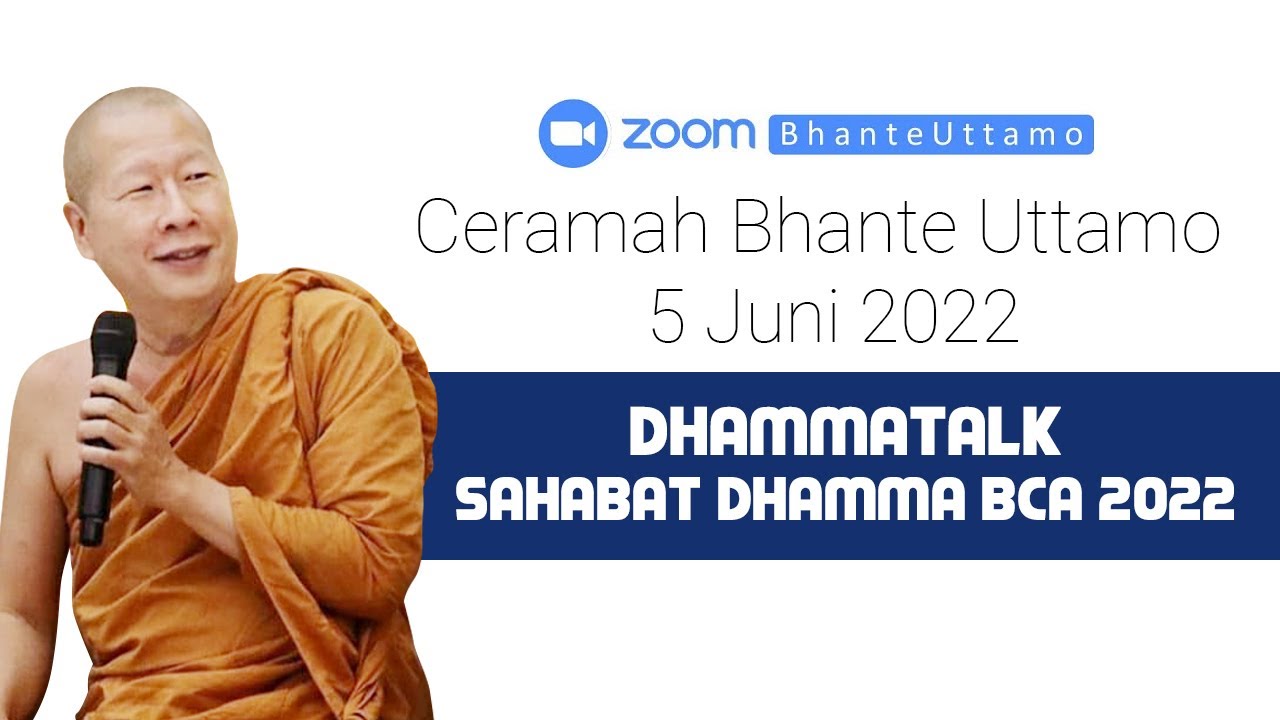 Ceramah Bhante Uttamo 5 Juni 2022 : Mettaverse Dhammatalk Sahabat Dhamma BCA 2022