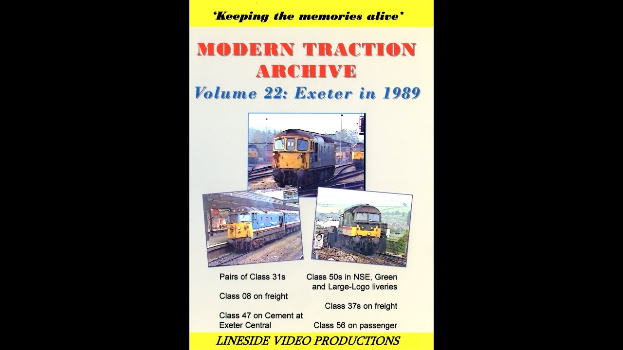 Modern Traction Archive: Vol 22 - Exeter 1989 - British Rail on DVD from www.linesidevideos.co.uk