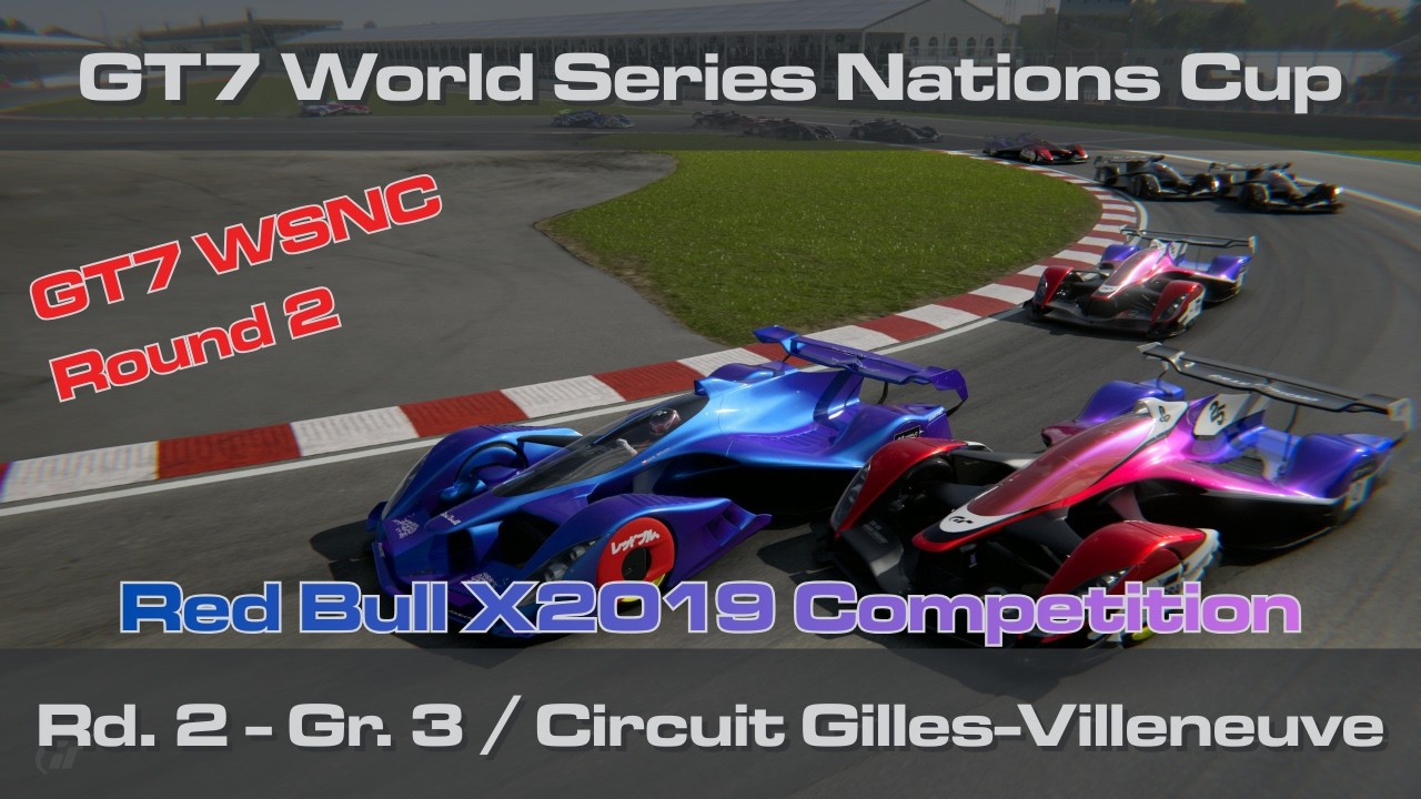 GT7 World Series - Nations Cup | Round 2 - Circuit Gilles-Villeneuve (Red Bull X2019 Competition)