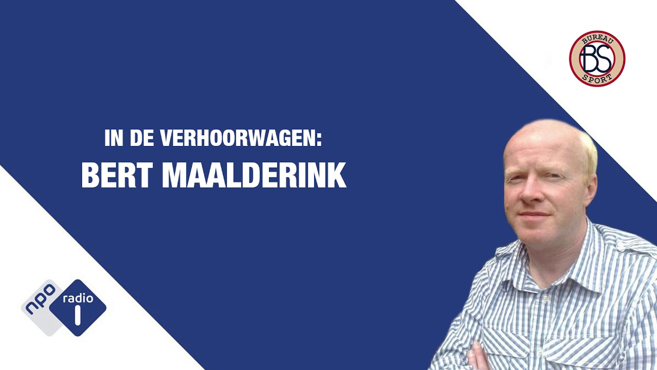 De Verhoorwagen met...Oranje-verslaggever Bert Maalderink - Bureau Sport Radio