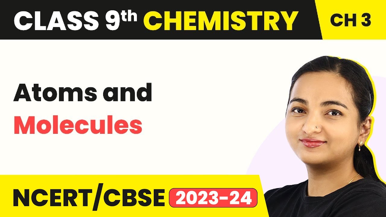 Atoms and Molecules - One Shot Revision | Class 9 Chemistry Chapter 3 (2022-23)