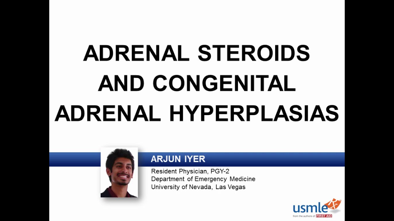 Adrenal steroids and congenital adrenal hyperplasias
