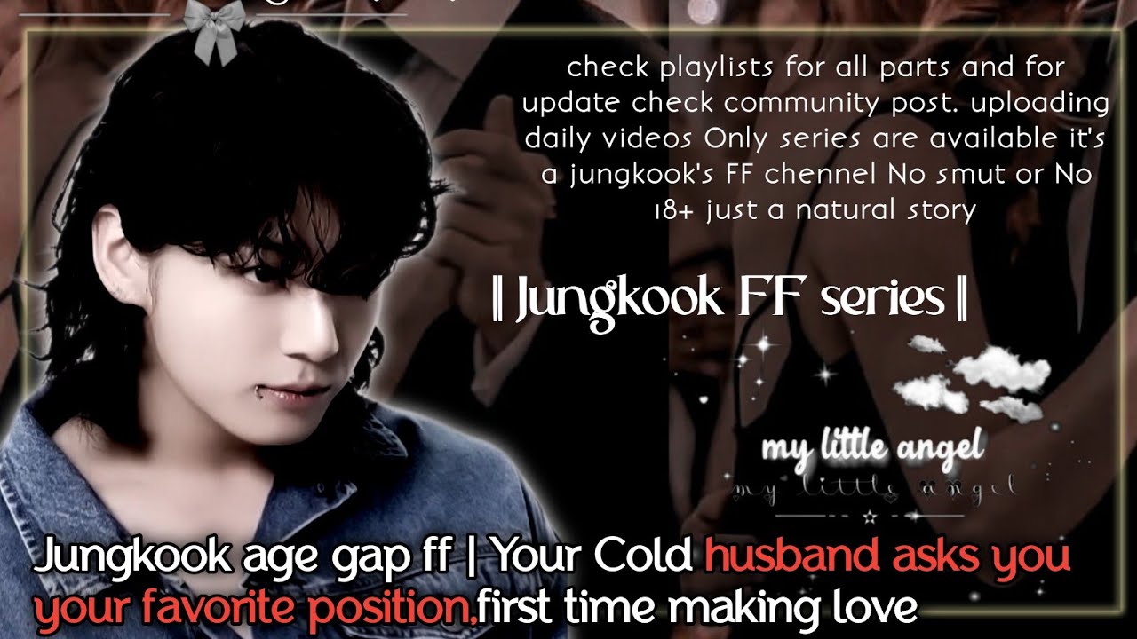 Jungkook age gap ff | When Your Cold Husband Asks Your Favorite Position, a Sizzling First Night