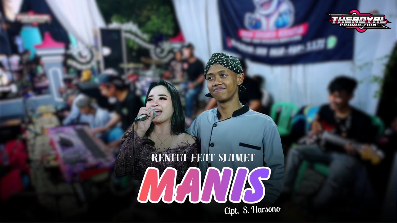 Renita Feat Slamet ❃  Manis ❃ CS. ADIJAYA_Music ❃ Berkah Mulyo_ProAudio ❃ Theroyal_Production