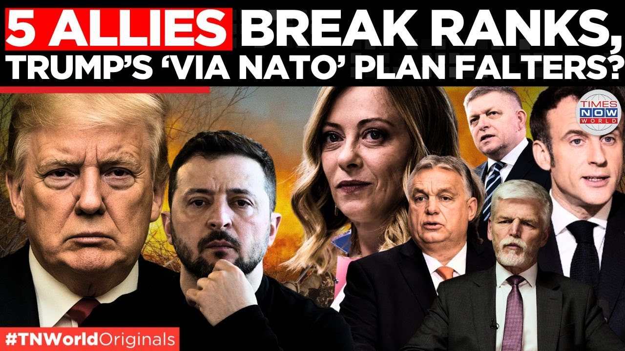 5 Nations Reject Ukraine Weapons Deal, Trump&rsquo;s NATO Plan Backfires! | Times Now World