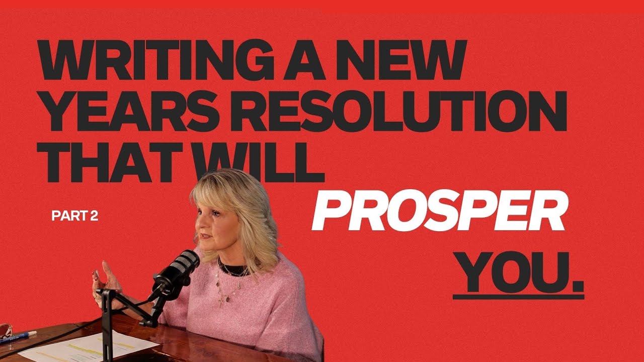 New Years Resolutions That Will Prosper You | PT 2