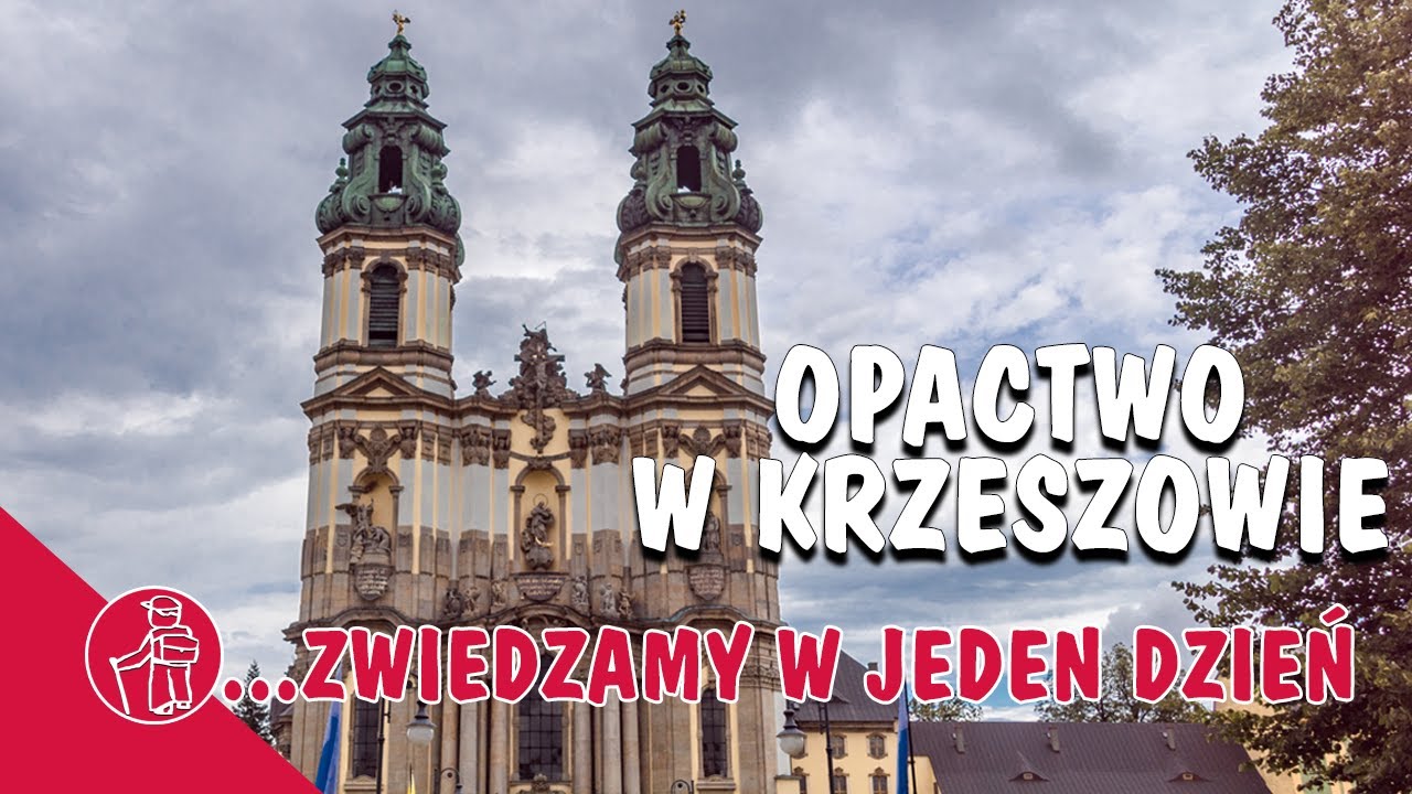 KRZESZÓW. OPACTWO CYSTERSÓW. DOLNY ŚLĄSK ATRAKCJE. CO WARTO ZOBACZYĆ.