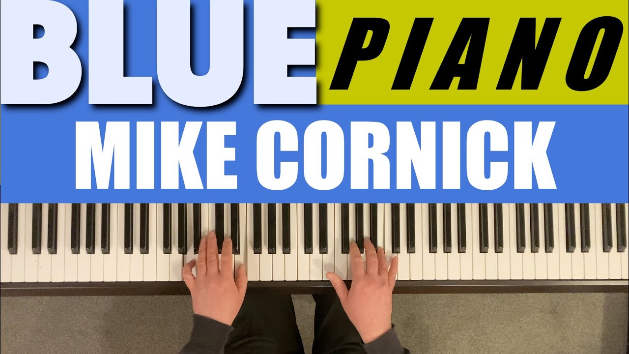 BLUE PIANO | Mike Cornick | sheet music link below