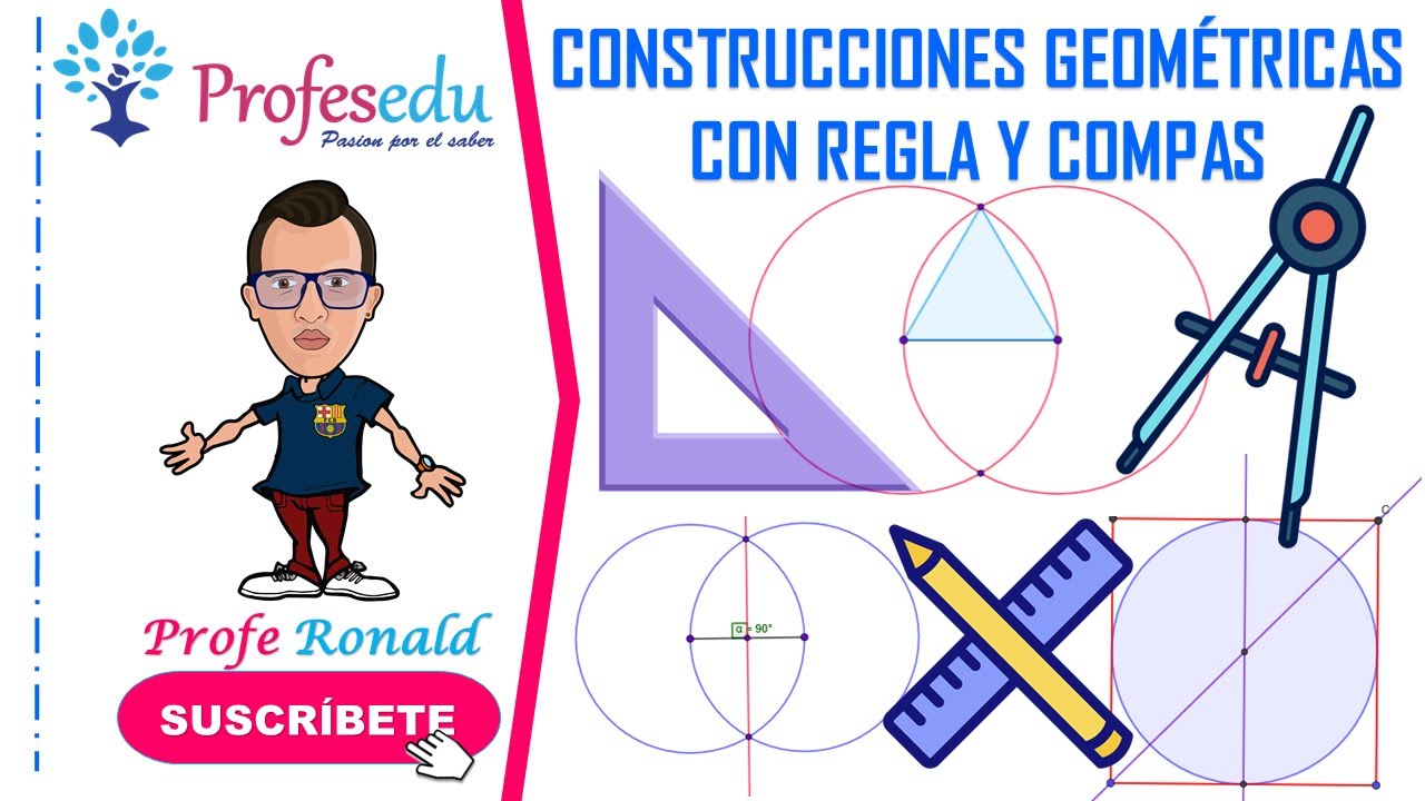 CONSTRUCCIONES GEOMÉTRICAS CON REGLA Y COMPAS