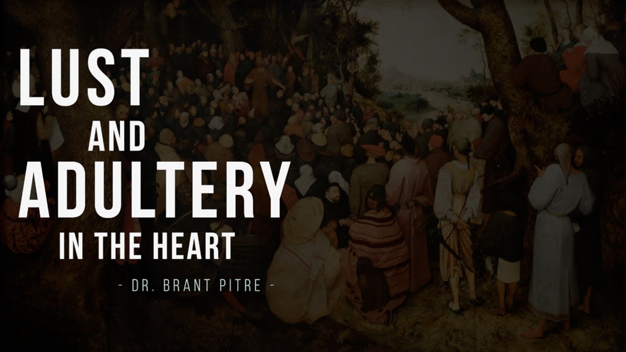 Lust and Adultery in the Heart