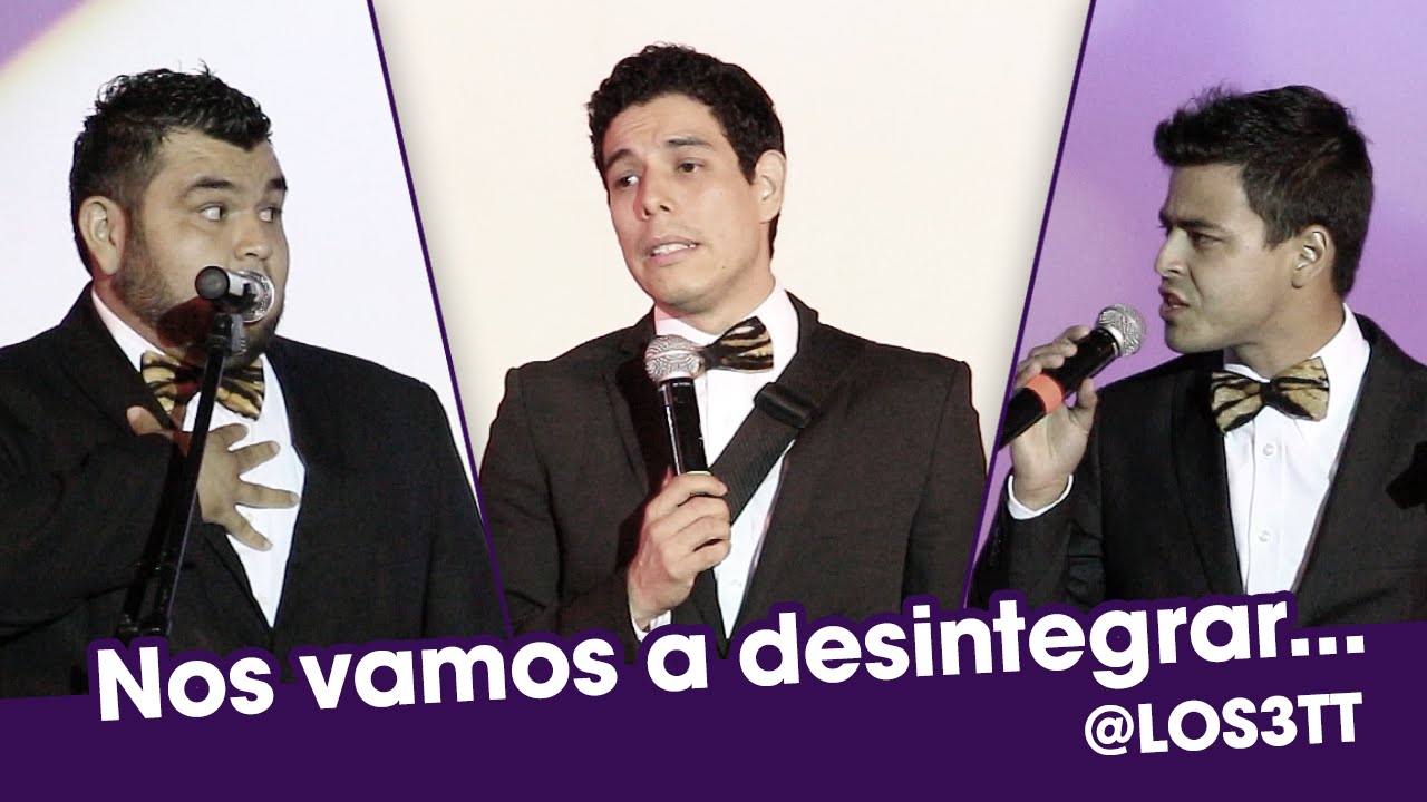 Los Tres Tristes Tigres nos vamos a desintegrar
