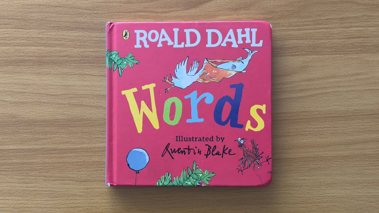 Roald Dahl: Words - Read Aloud Word Book for Children, Chiddlers and Toddlers