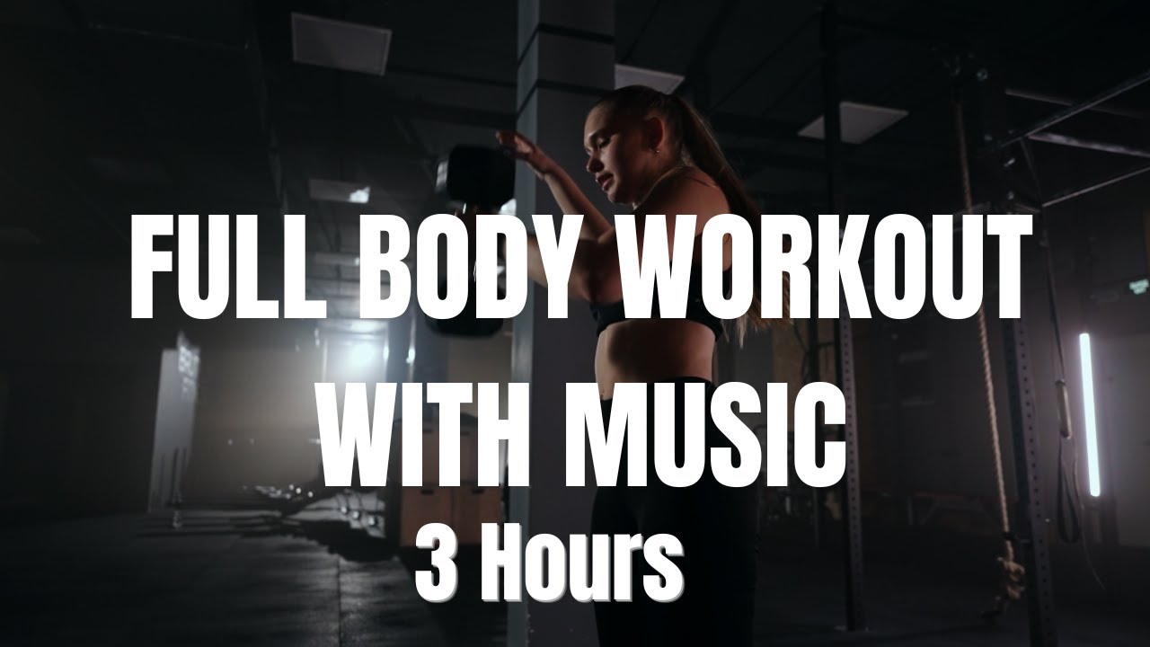 3 Hour Full Body Workout Visuals — Strength Training Motivation — With Music