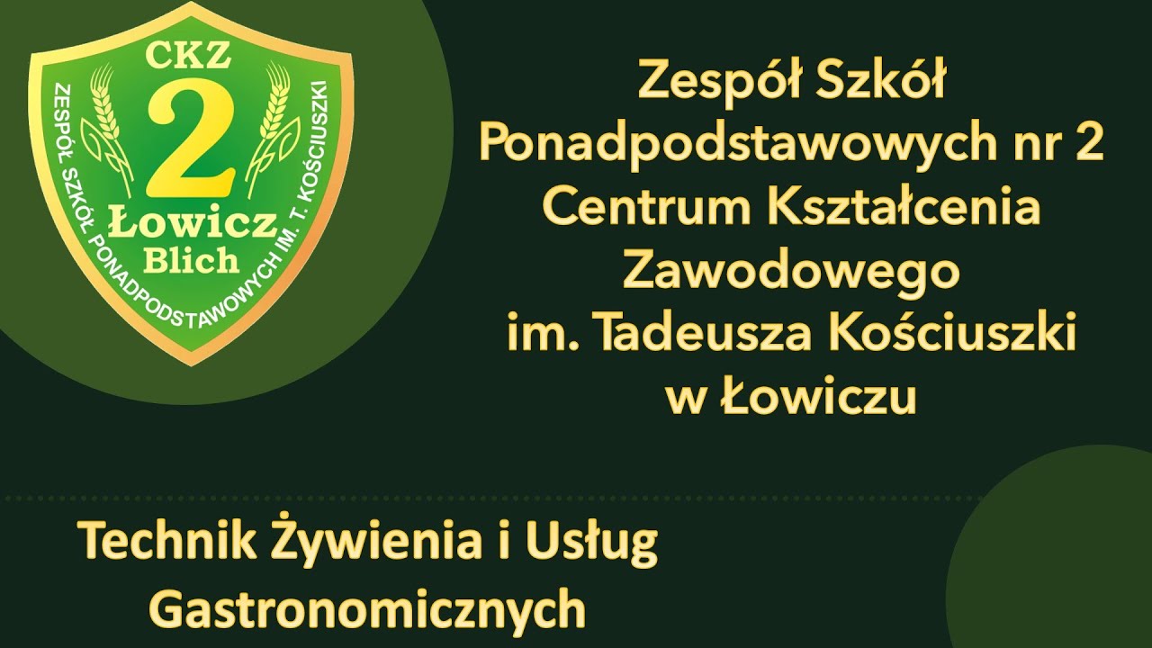 TECHNIK ŻYWIENIA I USŁUG GASTRONOMICZNYCH - ZSP nr 2 CKZ w Łowiczu