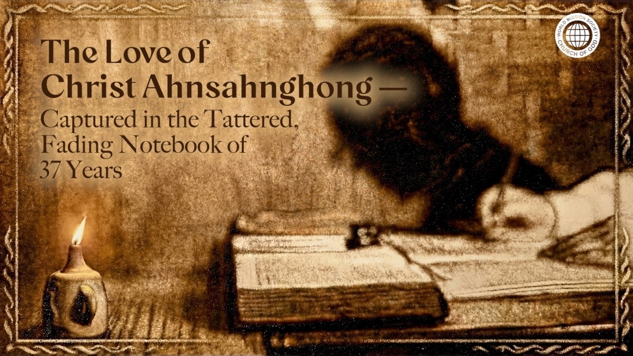 Part 3: The Love of Christ Ahnsahnghong — Captured in the Tattered, Fading Notebook of 37 Years