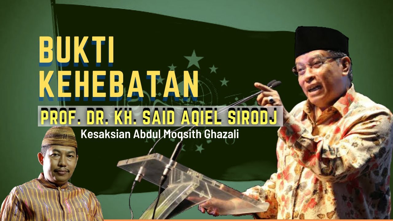 Bukti kehebatan KH. Said Aqil Sirodj - Tadarus Pemikiran Kiai Said