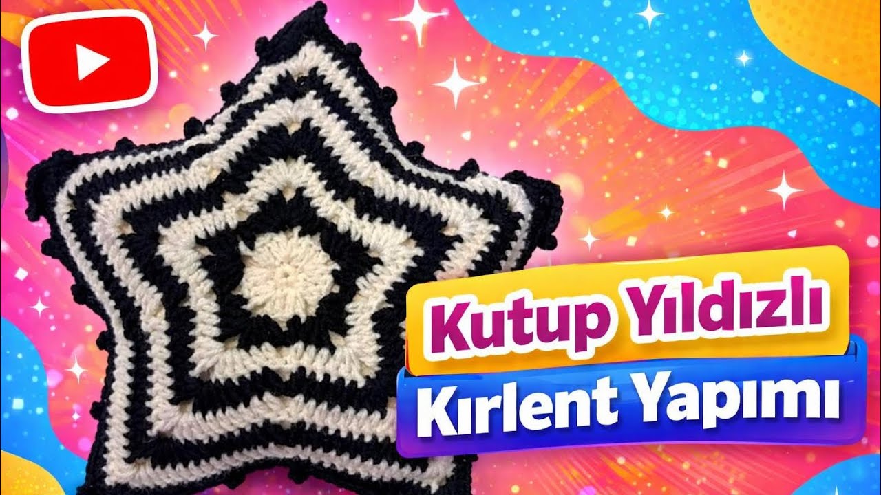 KUTUP YILDIZI KIRLENT YAPIMI