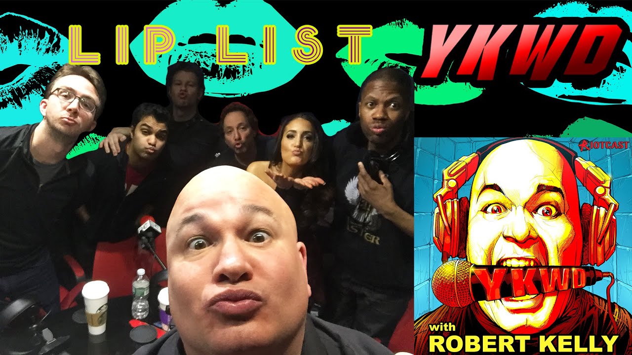 YKWD #108 - Lip List (JOE LIST, LUIS J GOMEZ, JON LASTER, NOAM DWORMAN)
