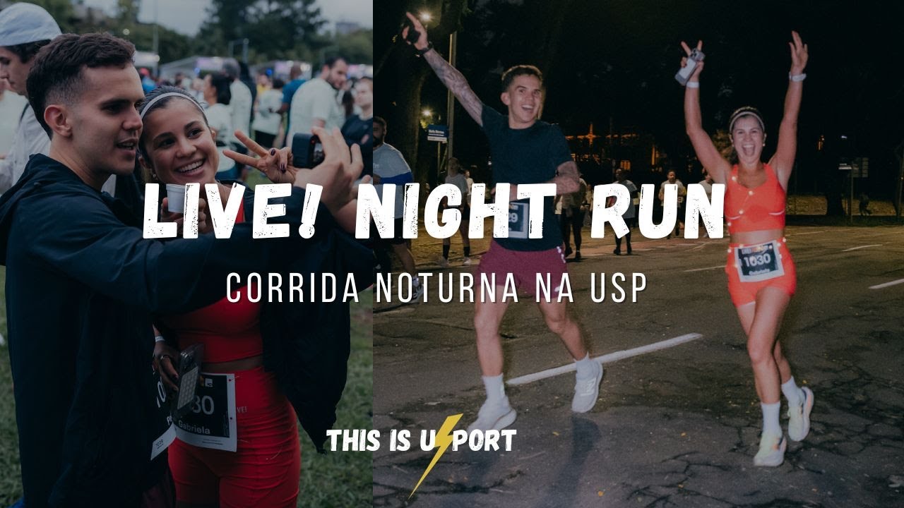 LIVE! NIGHT RUN SP l corrida noturna na USP