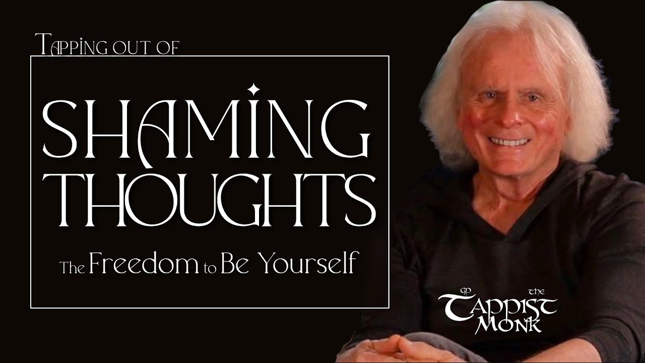Tapping for Shaming Thoughts - Freedom to Be Yourself