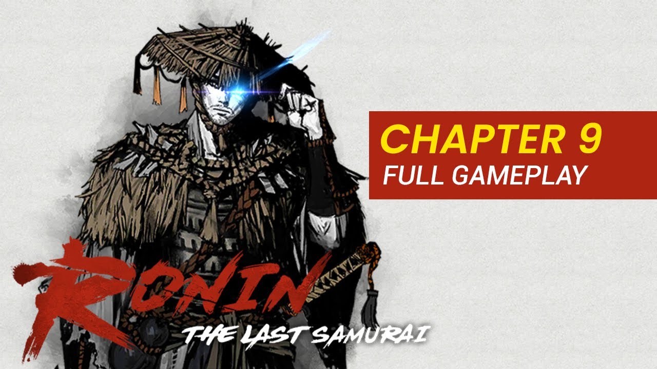 RONIN : THE LAST SAMURAI | CHAPTER 9 - ROAD TO CORRUPTION | MOBILE GAME