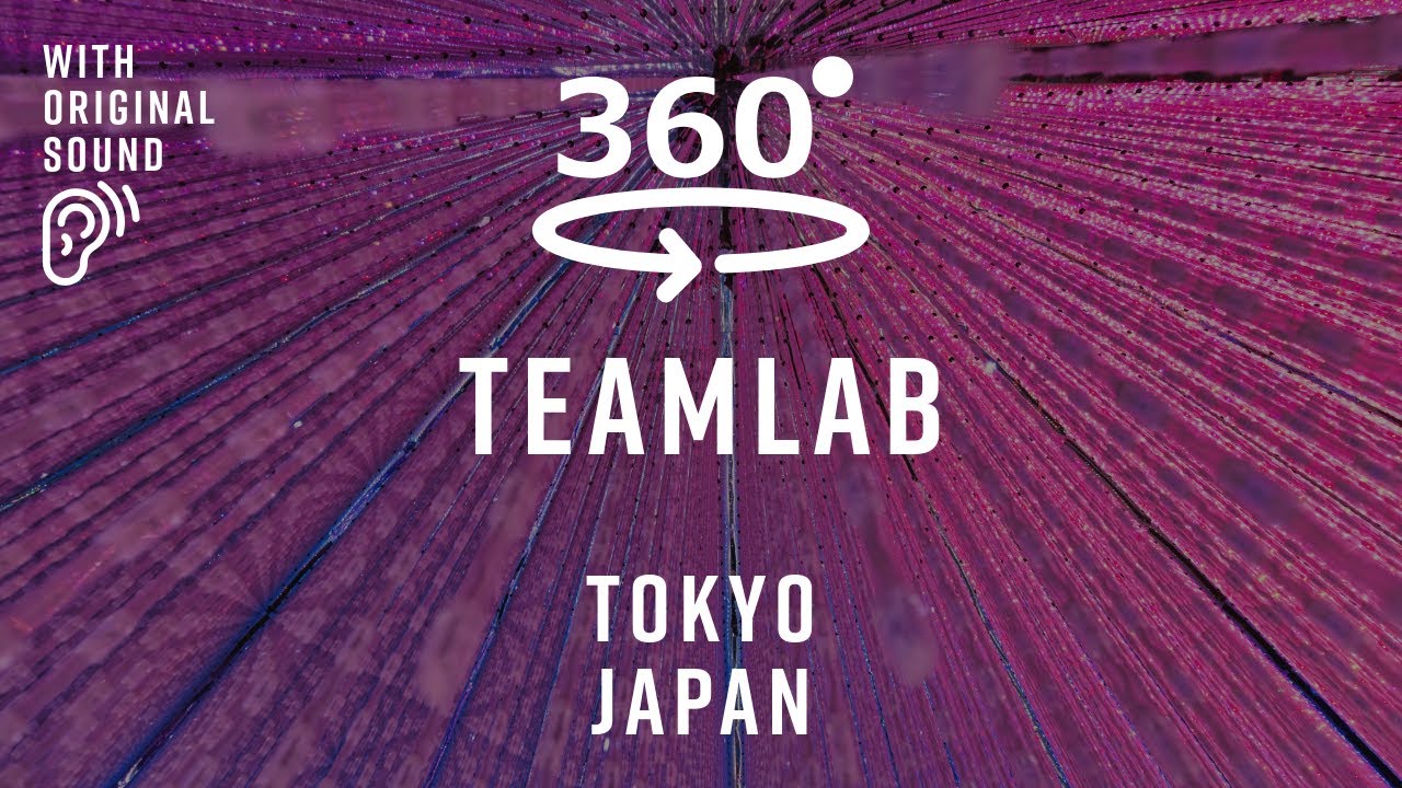 teamLab TOKYO 🇯🇵 Japan | 360° Immersive Tour | Original Sound