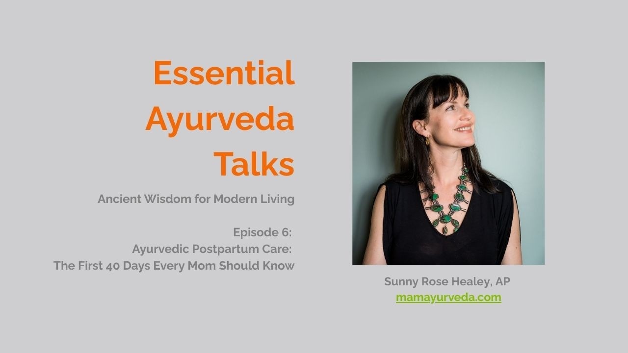 Ayurvedic Postpartum Care: The First 40 Days Every Mom Should Know