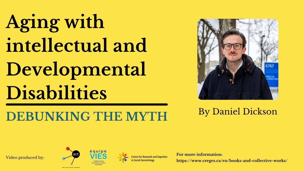 Debunking the Myth | Aging with intellectual and Developmental Disabilities @ Daniel Dickson