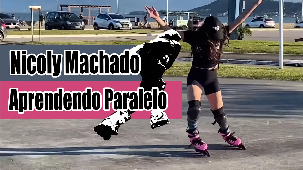 Patinando com a Nicoly - Aprendendo Paralelo