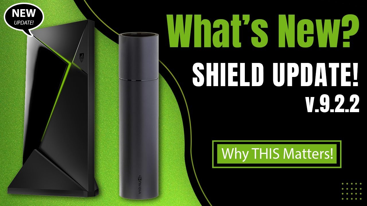 🆕 NVIDIA выпускает Shield Experience 9.2.2 — вот что нового! 📢