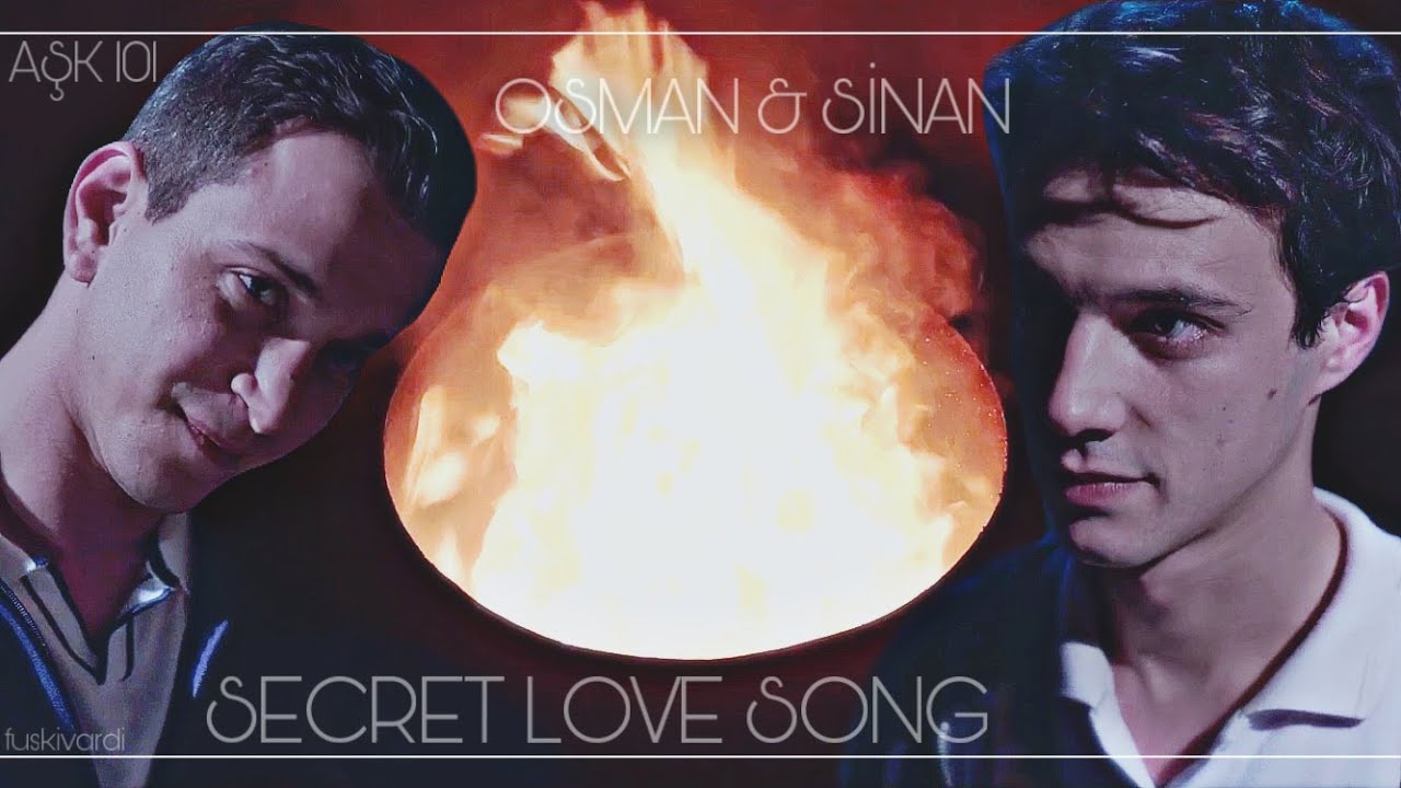 Osman ✗ Sinan || Secret Love Song [Love 101]
