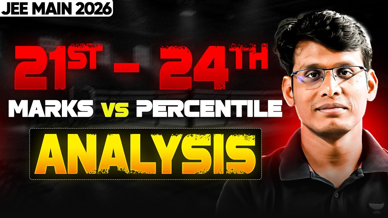 JEE Main 2026: 21st to 24th Jan Shift | Marks vs Percentile Complete Analysis 🔥| Prashant Jain
