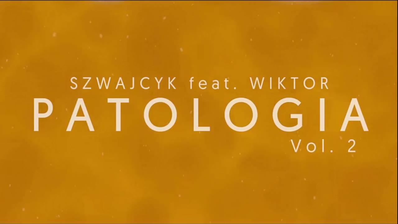 Szwajcyk feat. Wiktor - Patologia vol.2 ( prod. JS Familia )