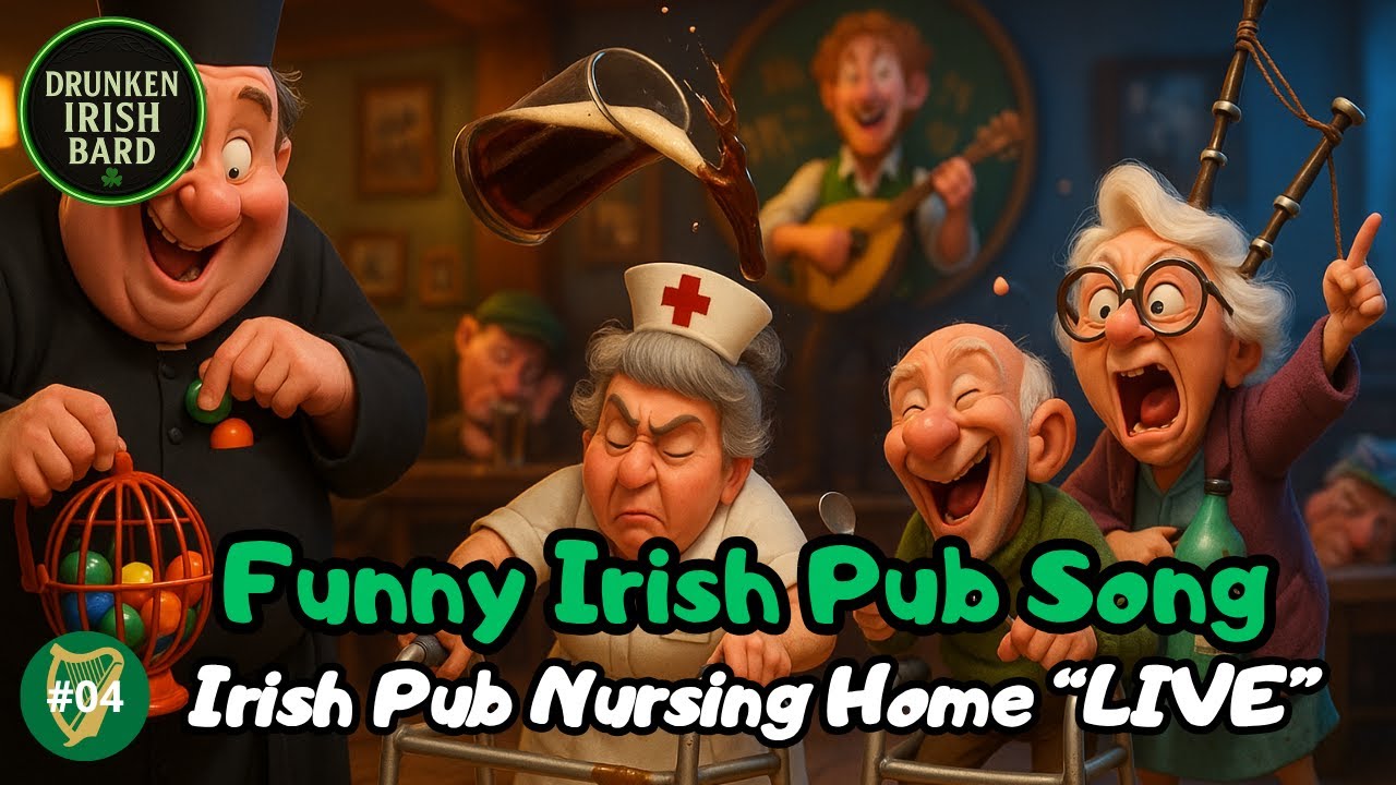 The Irish Pub Nursing Home: LIVE - Humorous Irish Pub Song