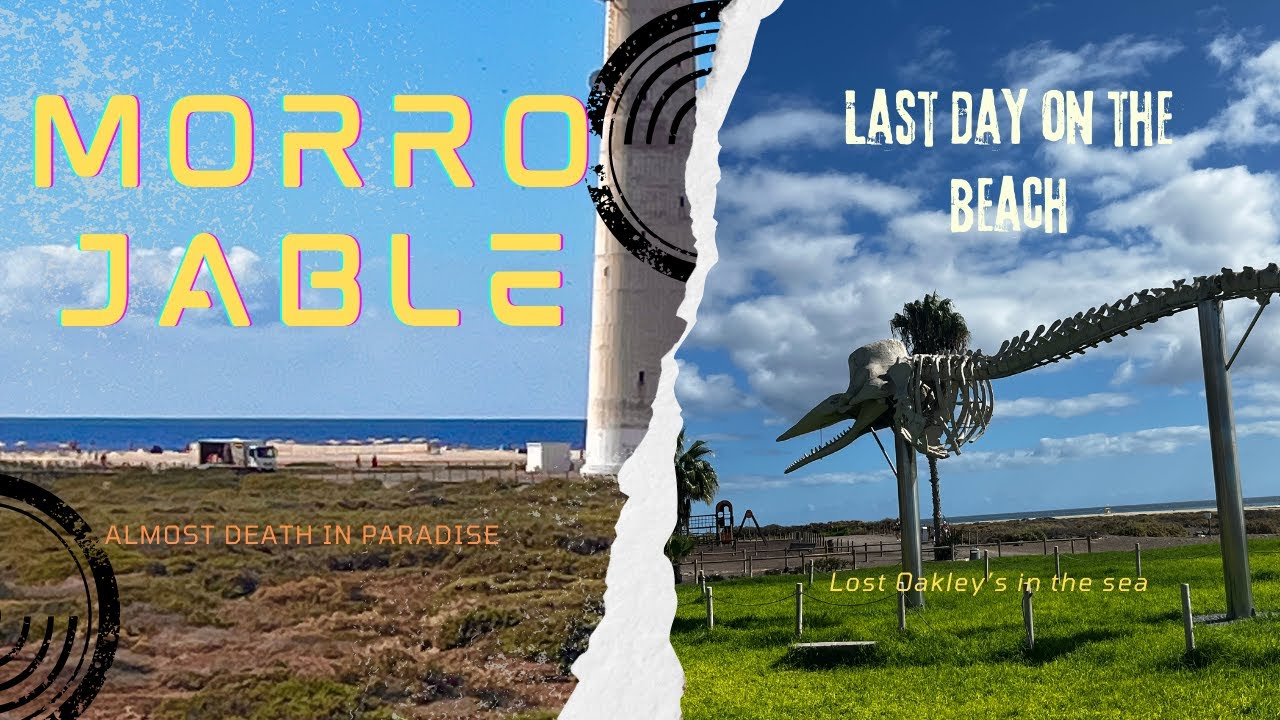 “Morro Jable, Fuerteventura Beauty, Adventure & What Nearly Went Wrong”