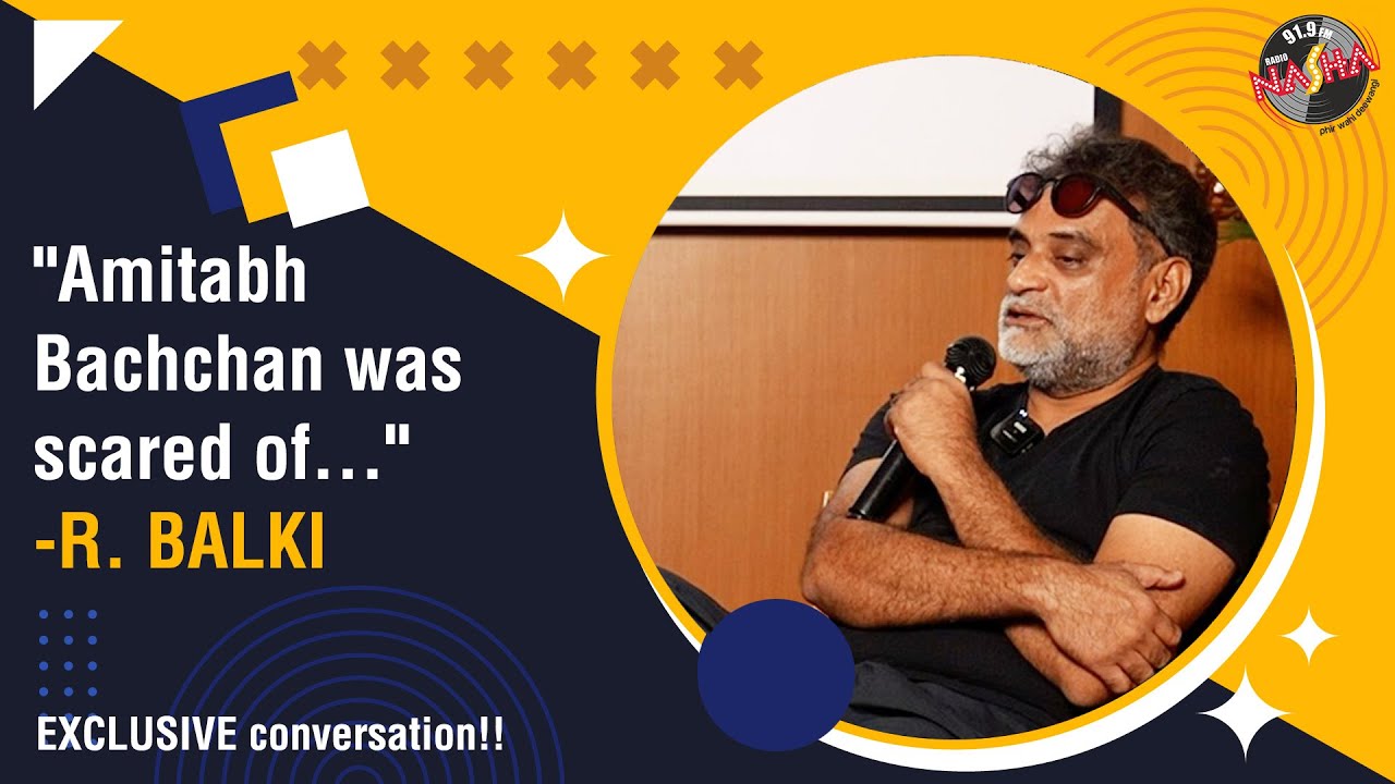 “When I first met Amitabh Bachchan…” - R. Balki | Radio Nasha Film Club | RJ Divya Solgama