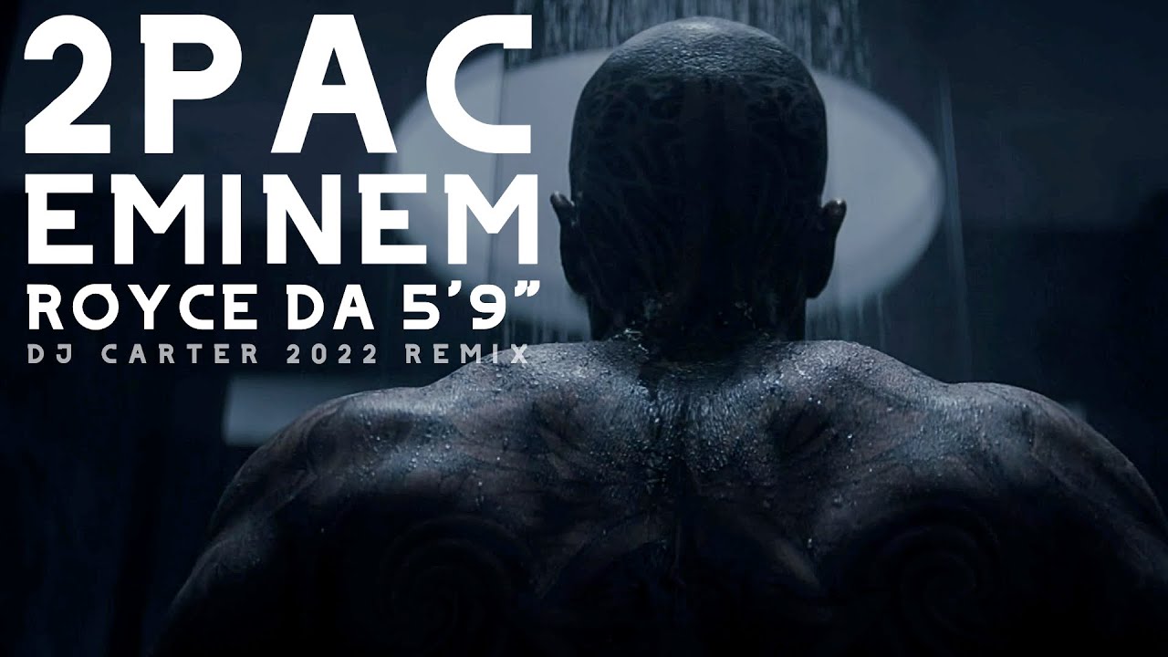 2Pac Ft Eminem & Royce da 5'9
