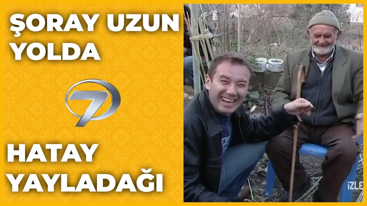 Hatay - Yayladağı | Şoray Uzun Yolda