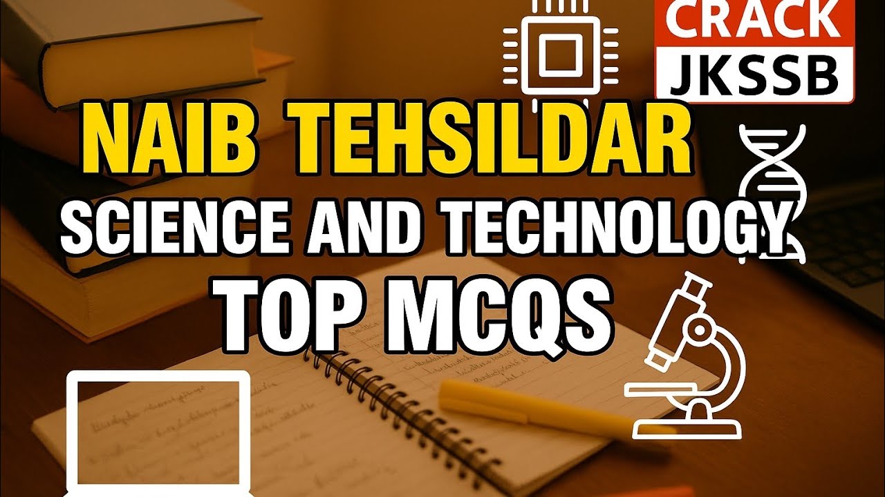 Naib Tehsildar Exam 2025 | Top Science & Technology MCQs You Must Not Miss! #jkssb #naib_tehsildar